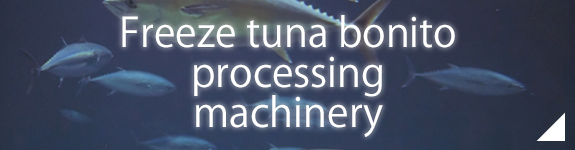 freeze tuna bonito processing machinery
